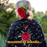Manton de Manila: cómo elegirlo y lucirlo con estilo